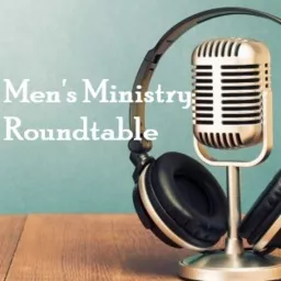 Men's Ministry Roundtable (Christian Assembly Church in Los Angeles, CA) Podcast artwork