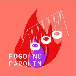 Fogo no Parquim Podcast artwork