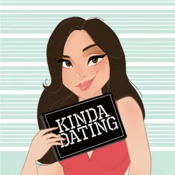 Kinda Dating Podcast artwork