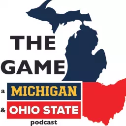 The Game: A Michigan & Ohio State Podcast artwork