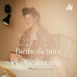 Birthe Schütz Yin Awakening® Podcast artwork