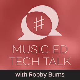 Music Ed Tech Talk