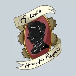 H.G. Wells Has His Regrets Podcast artwork
