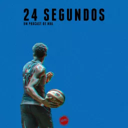 24 Segundos - Um Podcast de NBA artwork