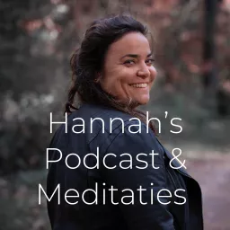Hannah’s Podcast & Meditaties artwork