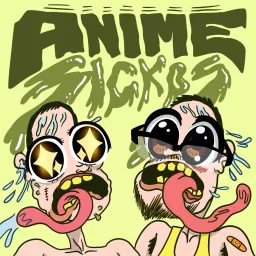 Anime Sickos