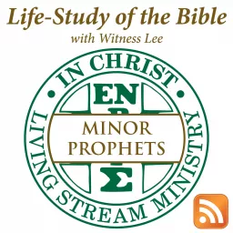 Life-Study of The Minor Prophets with Witness Lee