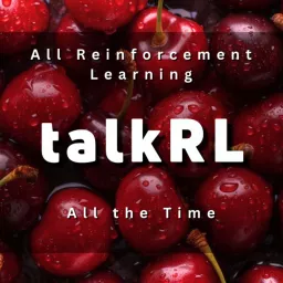 TalkRL: The Reinforcement Learning Podcast artwork