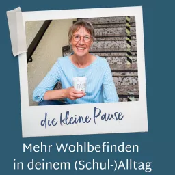 die kleine Pause - Mehr Wohlbefinden in deinem (Schul-) Alltag