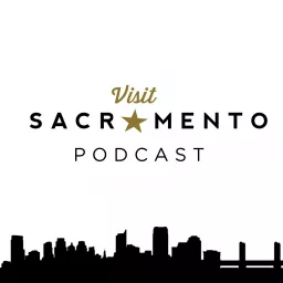 Visit Sacramento Podcast artwork