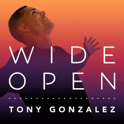 Wide Open with Tony Gonzalez Podcast artwork