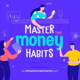 Master your money habits Podcast artwork