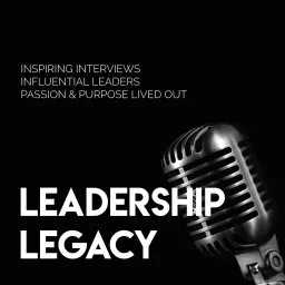 Leadership Legacy Podcast artwork