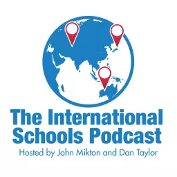 The International Schools Podcast