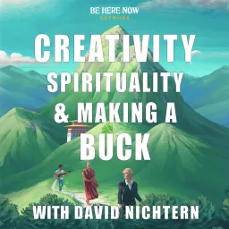 Creativity, Spirituality & Making a Buck with David Nichtern