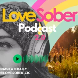 Love Sober Podcast artwork