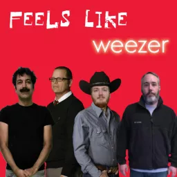 Feels Like Weezer Podcast artwork