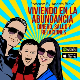 Viviendo en la Abundancia - Salud Relaciones y Dinero - Vive la vida a tu manera Podcast artwork