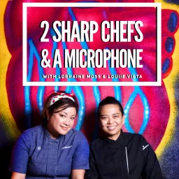 2 SHARP CHEFS & A MICROPHONE Podcast artwork