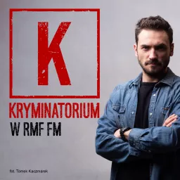 Kryminatorium w RMF FM Podcast artwork