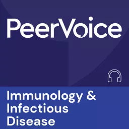 PeerVoice Immunology & Infectious Disease Audio Podcast artwork