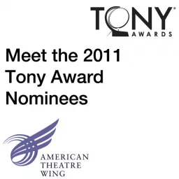 Meet the 2011 Tony Award Nominees Podcast artwork