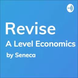 Revise - A Level Economics Revision Podcast artwork