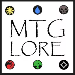 MTG Lore Podcast artwork