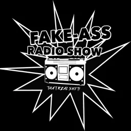 The Fake-Ass Radio Show Podcast artwork