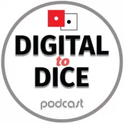 Digital to Dice podcast artwork