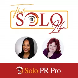 That Solo Life: The Solo PR Pro Podcast artwork