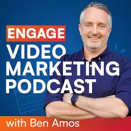 Engage Video Marketing Podcast artwork