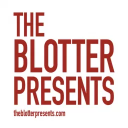 The Blotter Presents Podcast artwork