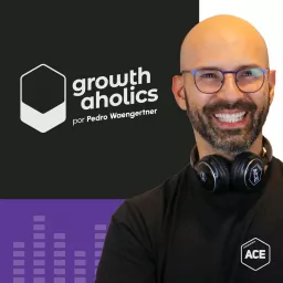 Growthaholics, por Pedro Waengertner | Inovação, negócios e empreendedorismo Podcast artwork