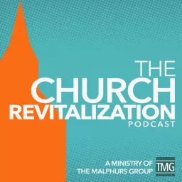 The Church Revitalization Podcast