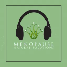 Menopause Natural Solutions Podcast artwork