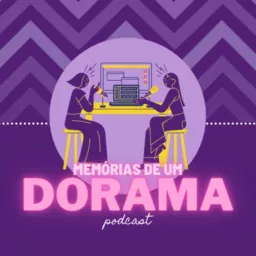 Memórias de um Dorama Podcast artwork