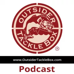 Outsider Tackle Box Fishing Podcast artwork
