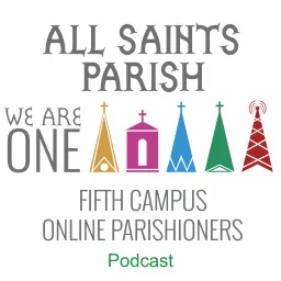 All Saints Parish - Sunday Homilies Podcast