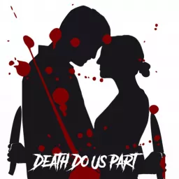 Death Do Us Part Podcast artwork