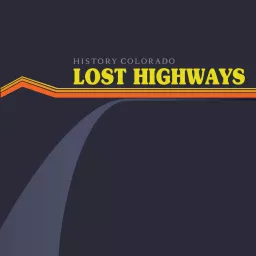 Lost Highways: Dispatches from the Shadows of the Rocky Mountains Podcast artwork