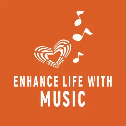 Enhance Life with Music Podcast artwork
