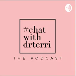 #ChatWithDrTerri Podcast artwork