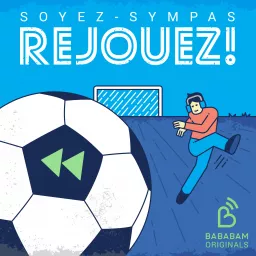 Soyez-sympas, rejouez Podcast artwork