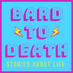 Bard to Death Podcast artwork