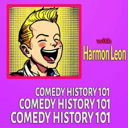 Comedy History 101 Podcast artwork