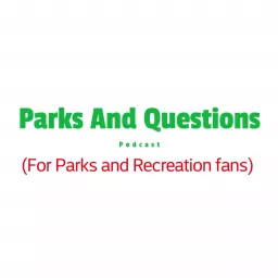 Parks And Questions (For Parks And Recreation Fans)