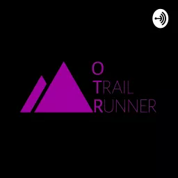 O Trail Runner Podcast artwork