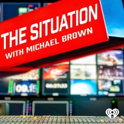 The Situation & The Weekend with Michael Brown Podcast artwork