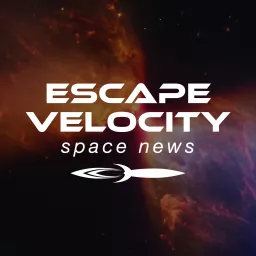 EVSN: Escape Velocity Space News Podcast artwork